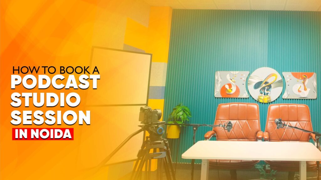 Podcast Studio Session in Noida